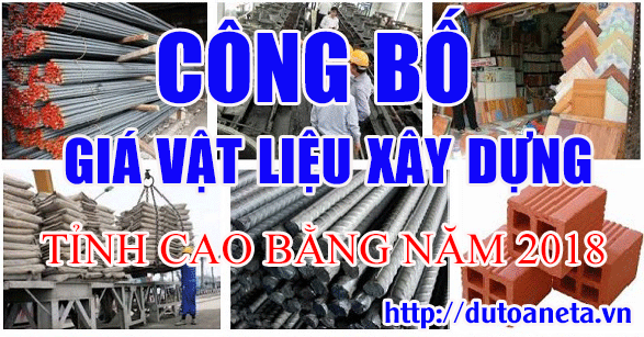 Tổng hợp các công bố giá vật liệu xây dụng tỉnh Cao Bằng năm 2018